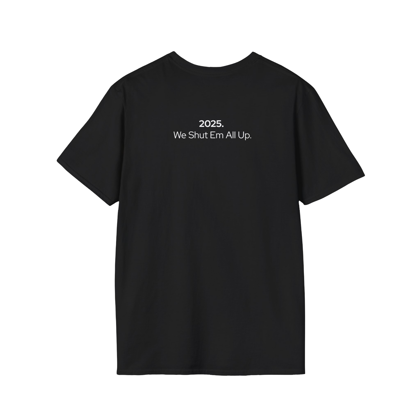 2025 - We Shut Em All Up