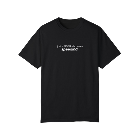 Just a Rider who loves Speeding