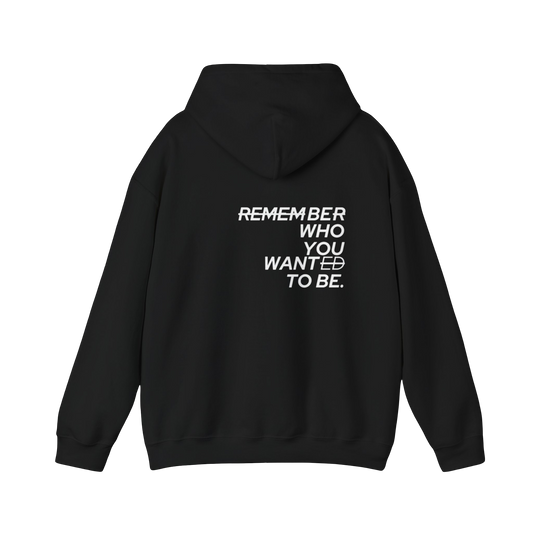 Be who you want to be - Hoodie